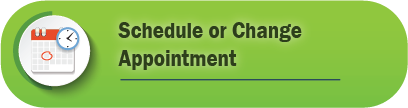 Schedule or Change an Appointment