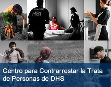 Centro para Contrarrestar la Trata de Personas de DHS