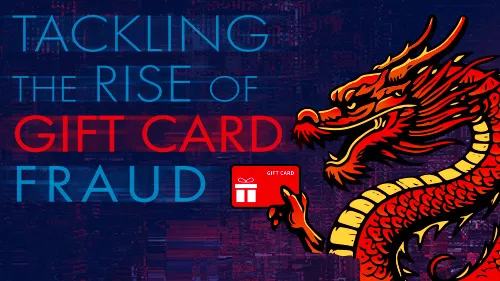 Tackling the Rise of Gift Card Fraud