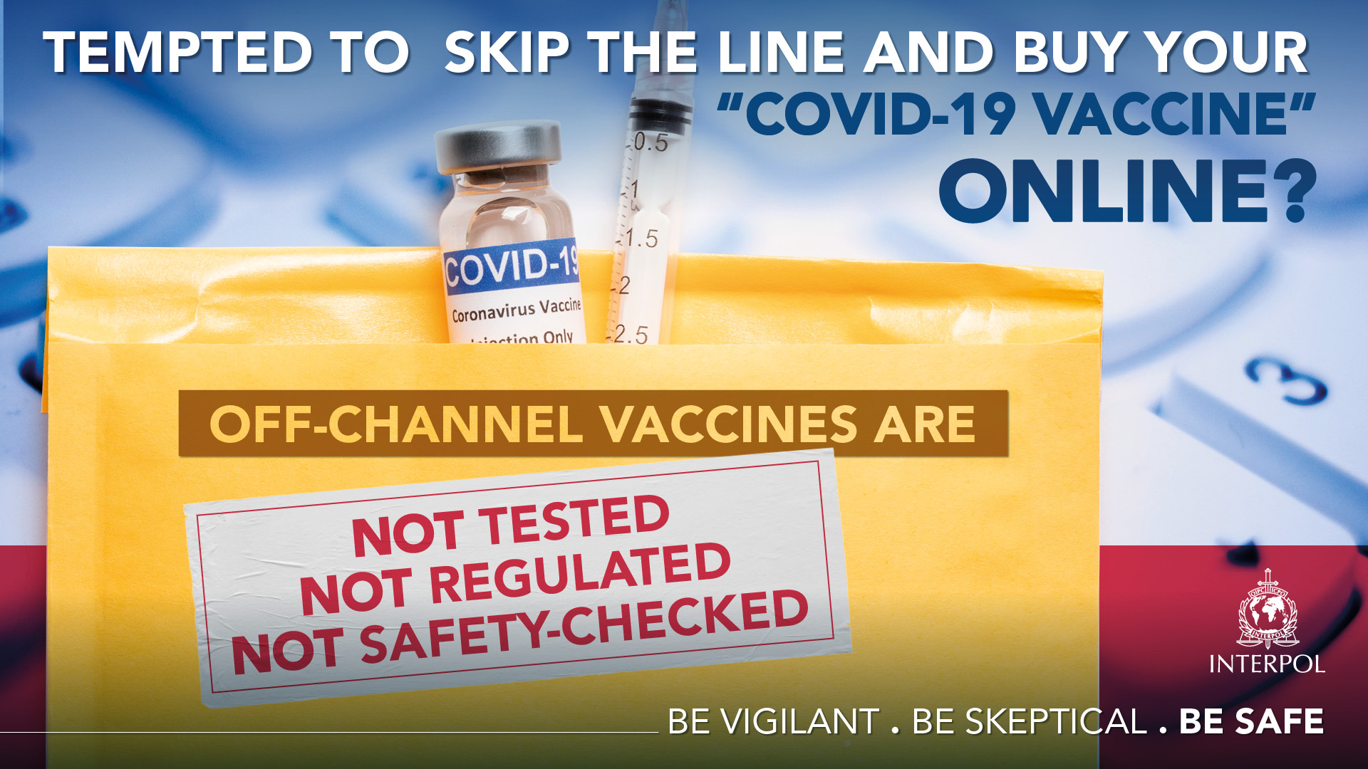 Tempted to skip the line and buy your "COVID-19 Vaccine" online? Off-Channel Vaccines are: not tested; not regulated; not safety-checked.